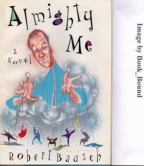 Almighty Me Book By Robert Bausch