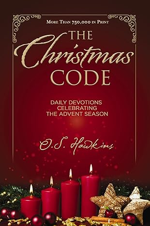 The Christmas Code: Daily Devotions Celebrating the Advent Season (A 25-Day Devotional)