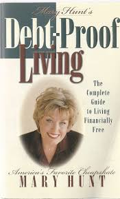Debt-Proof Living: The Complete Guide to Living Financially Free book by Mary Hunt