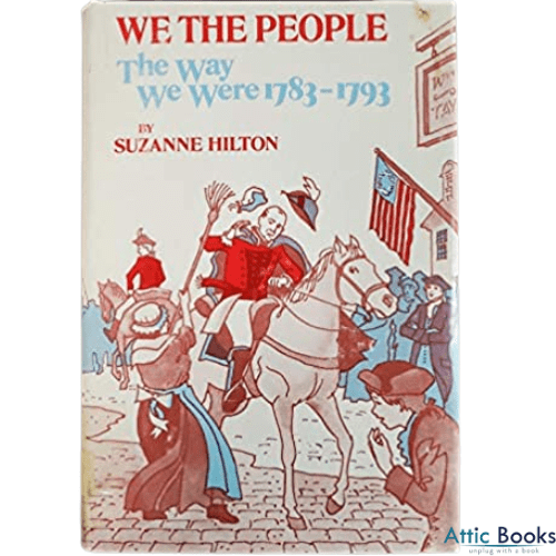 We the People : The Way We Were, 1783-1793