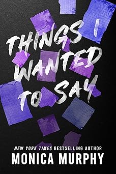 Things I Wanted to Say book by Monica Murphy