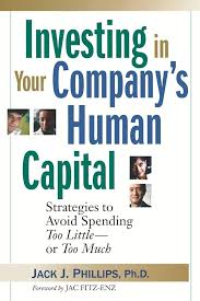 Investing in Your Company's Human Capital book by Jack J. Phillips