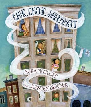 Chik Chak Shabbat  by Mara Rockliff