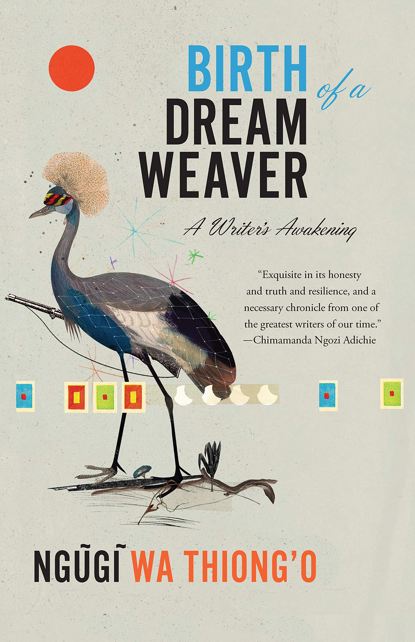Birth of a Dream Weaver book by Ng?g? wa Thiong'o