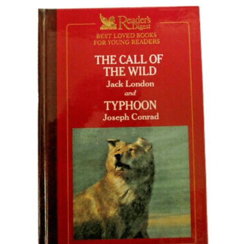 Reader's Digest Best Loved Books for Young Readers : The Call of the Wild and Typhoon