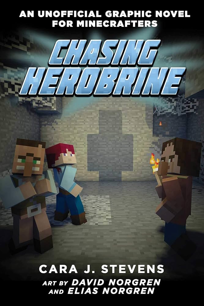 Chasing Herobrine: An Unofficial Graphic Novel for Minecrafters #5 book by Cara J. Stevens
