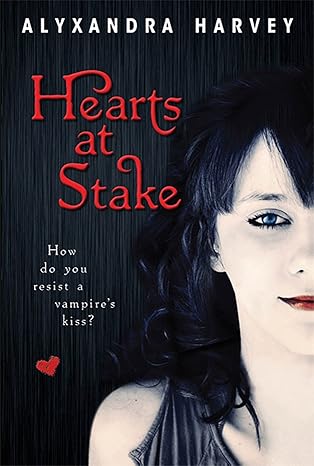 Hearts at Stake book by Alyxandra Harvey