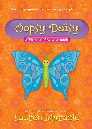 Flower Power #3: Oopsy Daisy book by Lauren Myracle