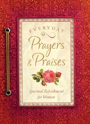 Everyday Prayers and Praises: A Daily Devotional for Women book by Rachel Quillin