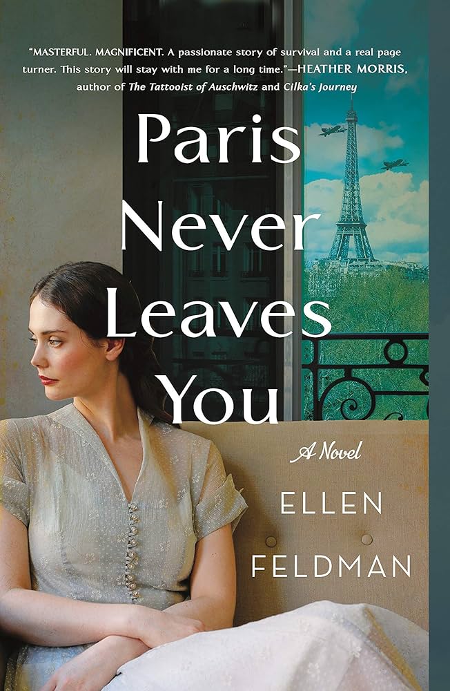 Paris Never Leaves You book by Ellen Feldman