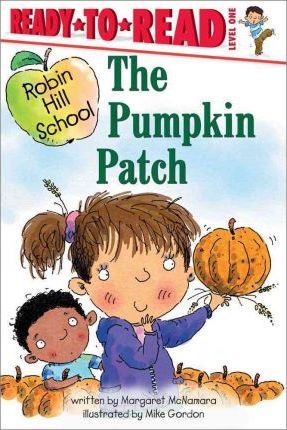 The Pumpkin Patch : Ready-to-Read Level 1
