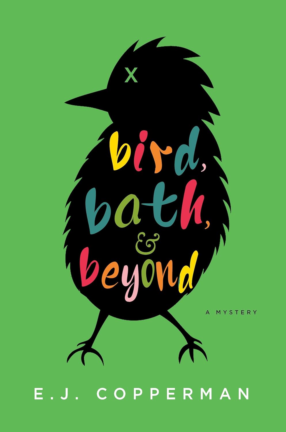 Bird, Bath, and Beyond book by  E.J. Copperman