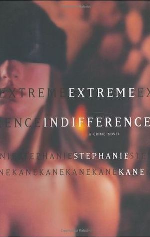 Extreme Indifference book by Stephanie Kane