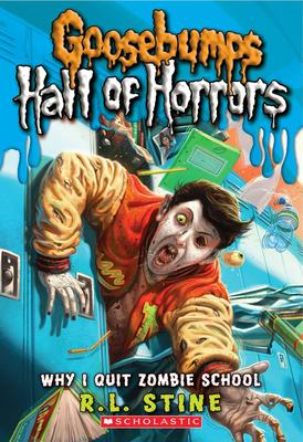 Goosebumps: Hall Of Horrors #4: Why I Quit Zombie School