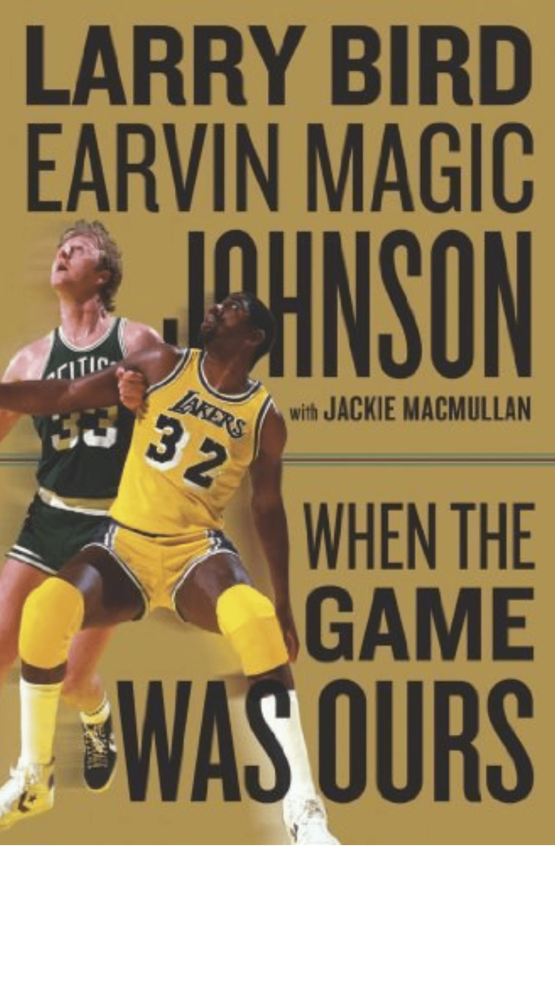 When the Game Was Ours by Larry Bird