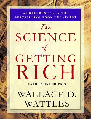 The Science of Getting Rich : The Proven Mental Program to a Life of Wealth