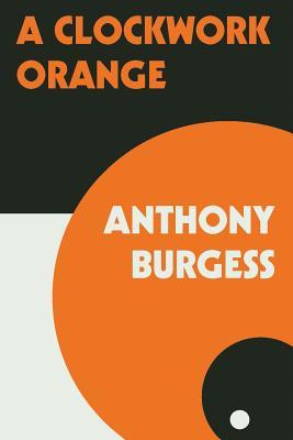 A Clockwork Orange book by Anthony Burgess