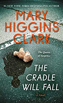 The Cradle Will Fall book by Mary Higgins Clark