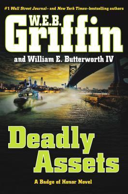 Deadly Assets book by W. E. B. Griffin