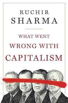 What Went Wrong with Capitalism book by Ruchir Sharma