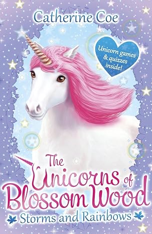The Unicorns of Blossom Wood: Storms and Rainbows book by Catherine Coe