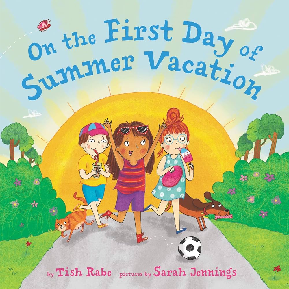 On the First Day of Summer Vacation book by Tish Rabe