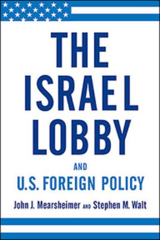 Israel Lobby and Us Foreign Policy book by John J. Mearsheimer