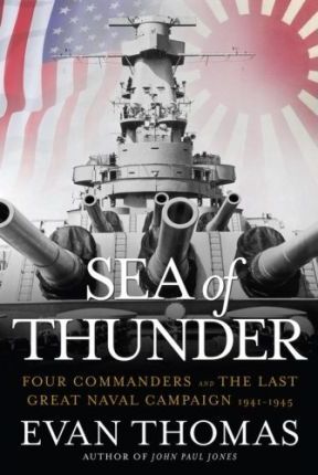 Sea of Thunder : Four Commanders and the Last Great Naval Campaign 1941-1945