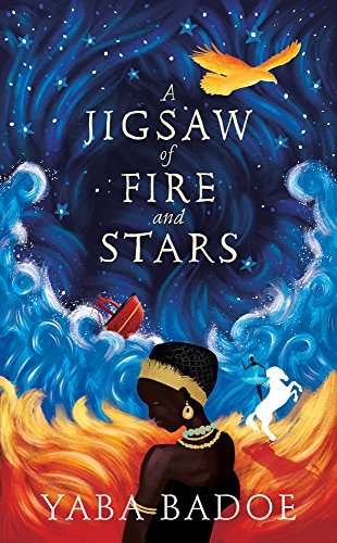 A Jigsaw of Fire and Stars book by Yaba Badoe