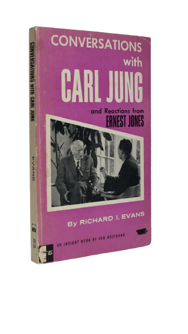 Conversations with Carl Jung and Reactions from Ernest Jones