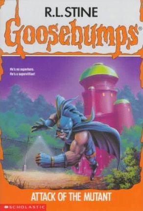 Goosebumps #25: Attack of the Mutant