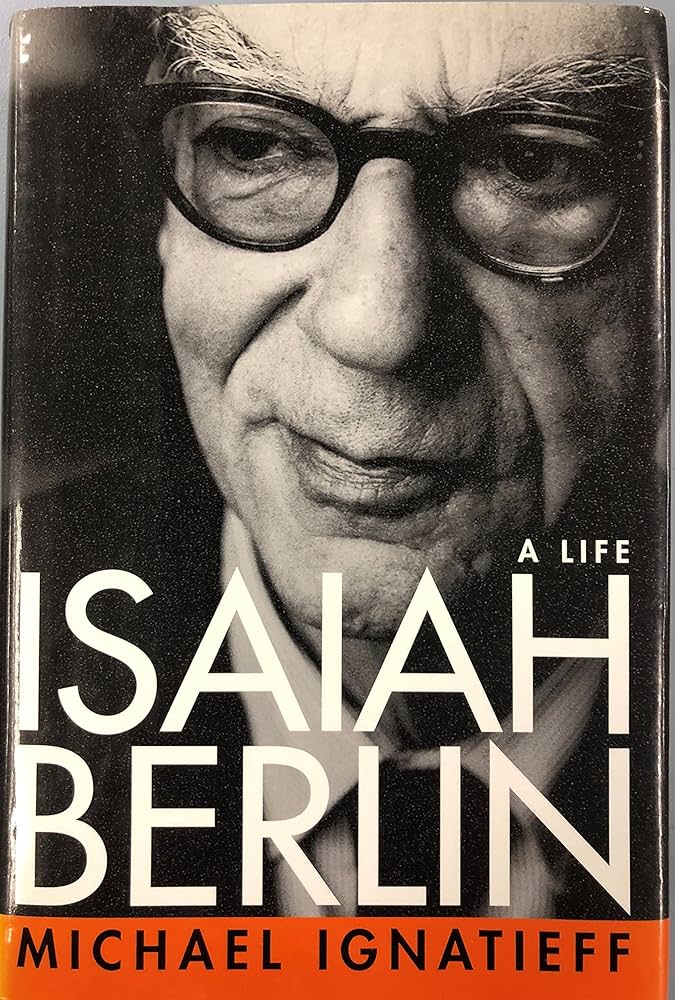 Isaiah Berlin: a Life by Michael Ignatieff