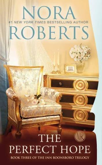 The Perfect Hope (Inn BoonsBoro Trilogy #3 ) Book By Nora Roberts
