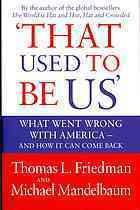 That Used to Be Us: What Went Wrong with America - And How It Can Come Back book by Thomas L. Friedman, Michael Mandelbaum