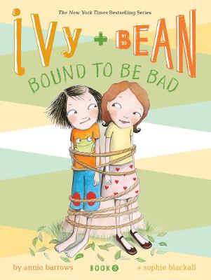 Ivy and Bean #5: Bound to be Bad book by Annie Barrows
