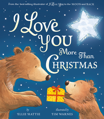 I Love You More Than Christmas book by Ellie Hattie (Board Book)