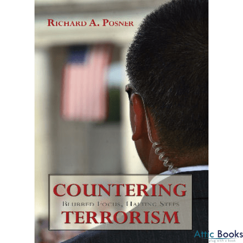 Countering Terrorism : Blurred Focus, Halting Steps