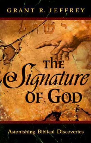 The Signature of God by Grant R. Jeffrey