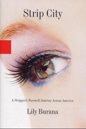 Strip City : A Stripper's Farewell Journey Across America