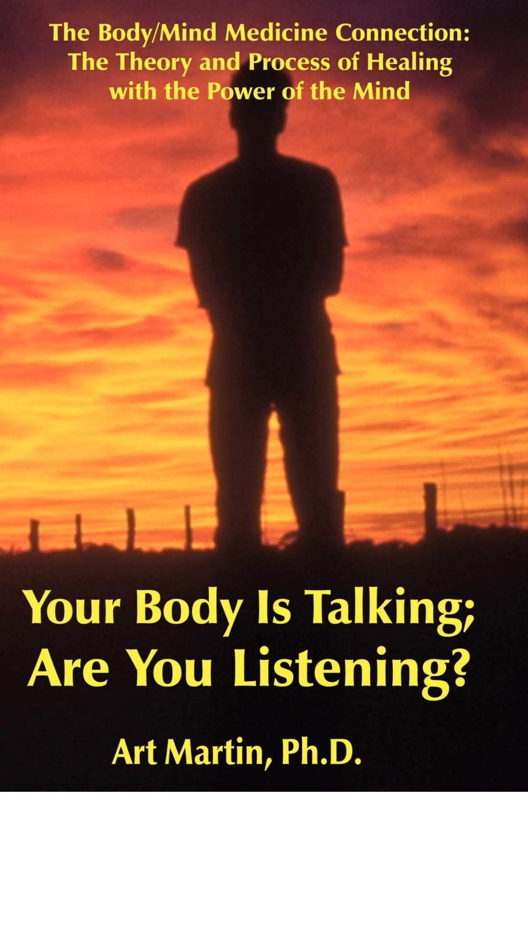 Your Body Is Talking; Are You Listening? by Art Martin