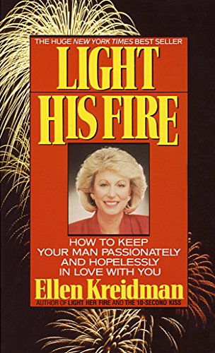 Light His Fire by Ellen Kreidman