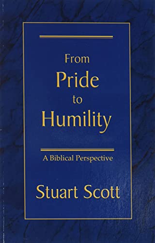 From Pride to Humility: A Biblical Perspective book by Stuart Scott