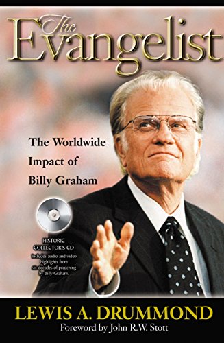 The Evangelist : The World-Wide Impact of Billy Graham