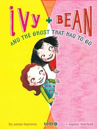 Ivy & Bean #2: Ivy and Bean and the Ghost That Had to Go book by Annie Barrows