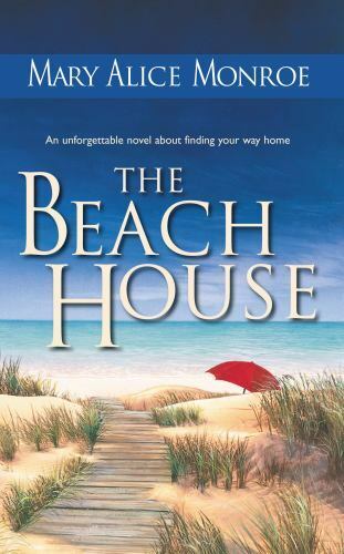 The Beach House by Mary Alice Monroe