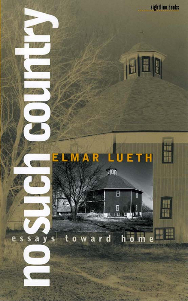 No Such Country: Essays toward Home