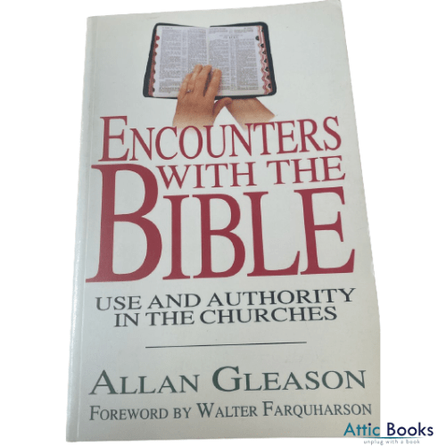 Encounters with the Bible : Use and Authority in the Churches