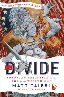 The Divide : American Injustice in the Age of the Wealth Gap