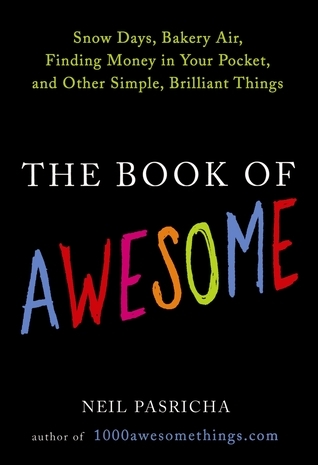 The Book of Awesome book by Neil Pasricha