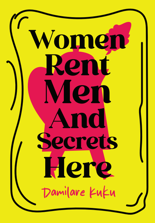 Women Rent Men and Secrets Here book by Damilare Kuku